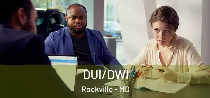 DUI/DWI Rockville - MD
