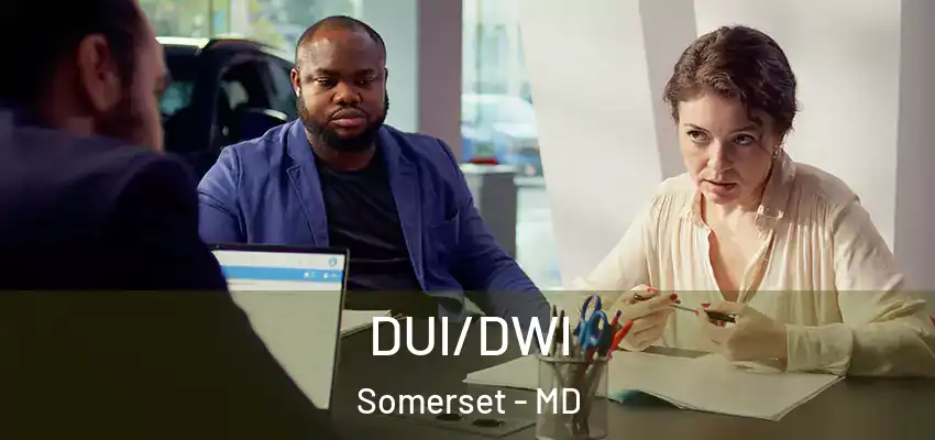 DUI/DWI Somerset - MD