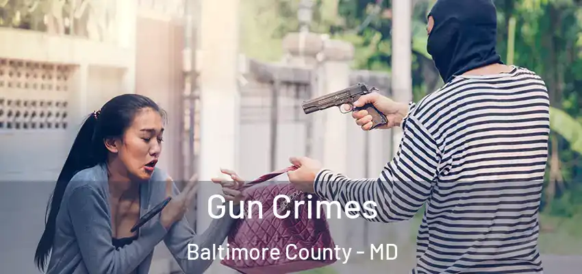 Gun Crimes Baltimore County - MD