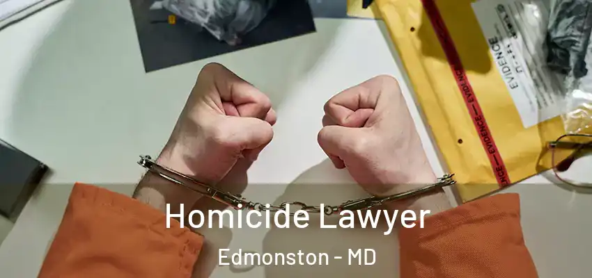  Homicide Lawyer Edmonston - MD