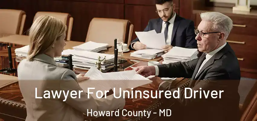  Lawyer For Uninsured Driver Howard County - MD