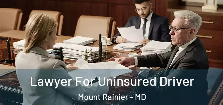  Lawyer For Uninsured Driver Mount Rainier - MD