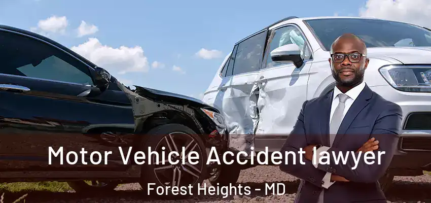  Motor Vehicle Accident lawyer Forest Heights - MD
