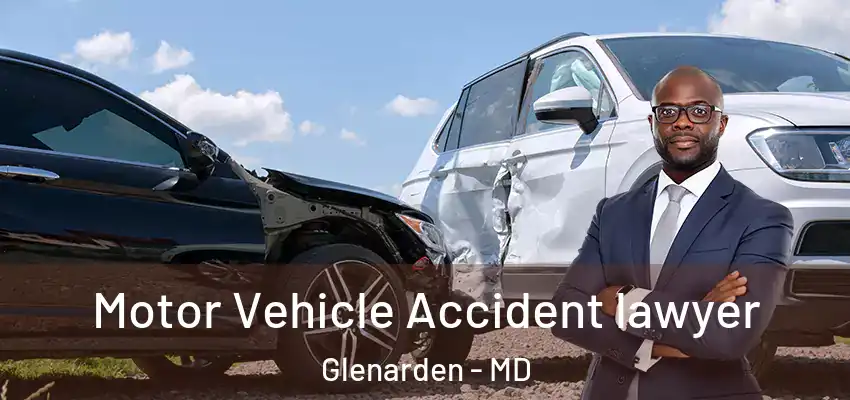 Motor Vehicle Accident lawyer Glenarden - MD