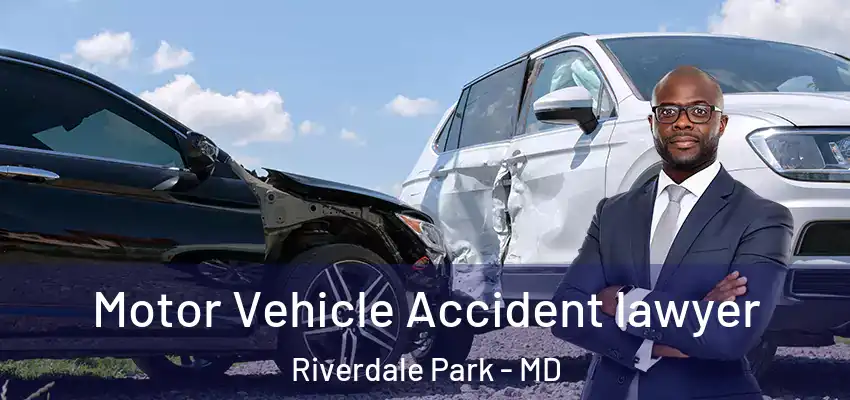  Motor Vehicle Accident lawyer Riverdale Park - MD