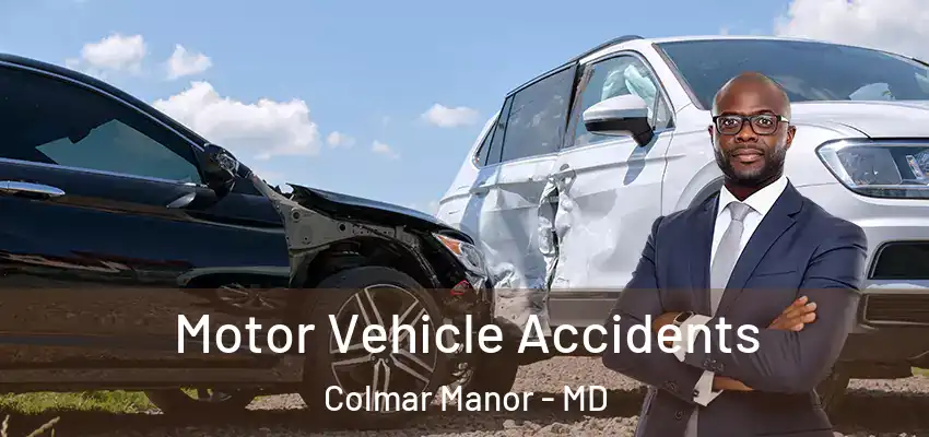  Motor Vehicle Accidents Colmar Manor - MD