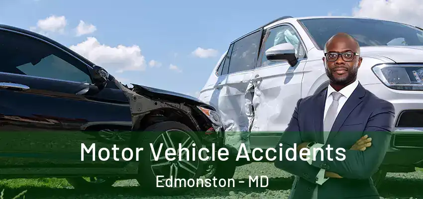 Motor Vehicle Accidents Edmonston - MD