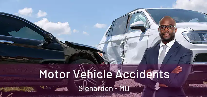 Motor Vehicle Accidents Glenarden - MD