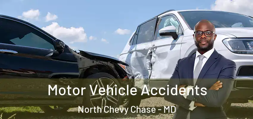 Motor Vehicle Accidents North Chevy Chase - MD