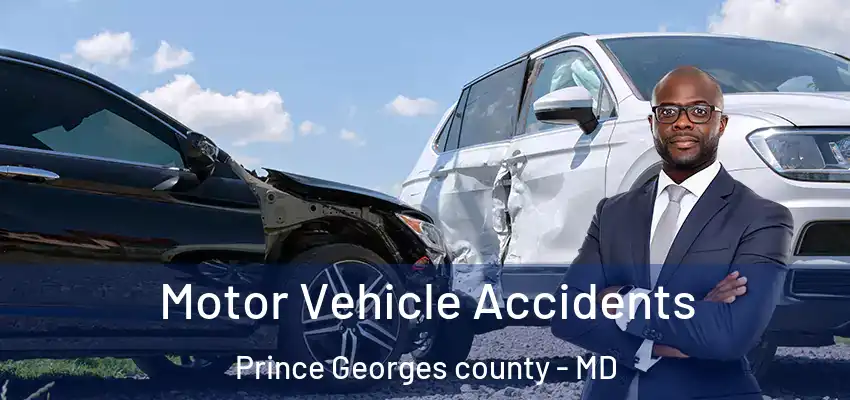  Motor Vehicle Accidents Prince Georges county - MD