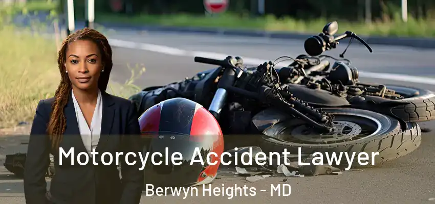  Motorcycle Accident Lawyer Berwyn Heights - MD