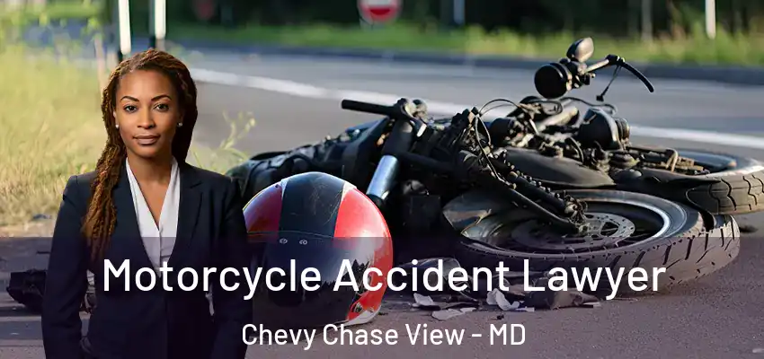  Motorcycle Accident Lawyer Chevy Chase View - MD