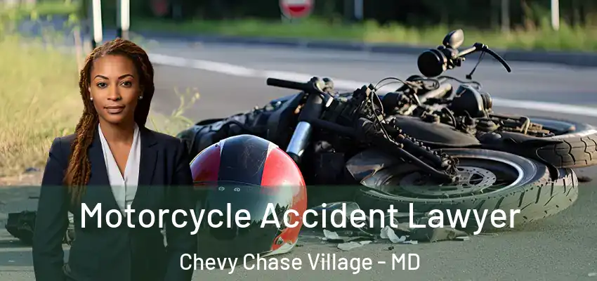 Motorcycle Accident Lawyer Chevy Chase Village - MD