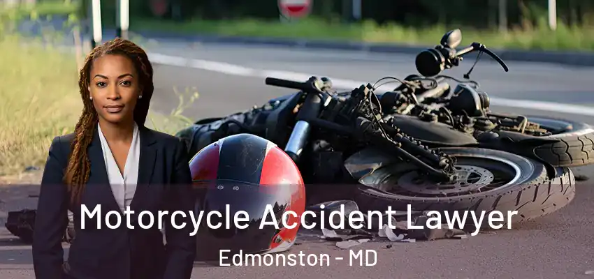  Motorcycle Accident Lawyer Edmonston - MD