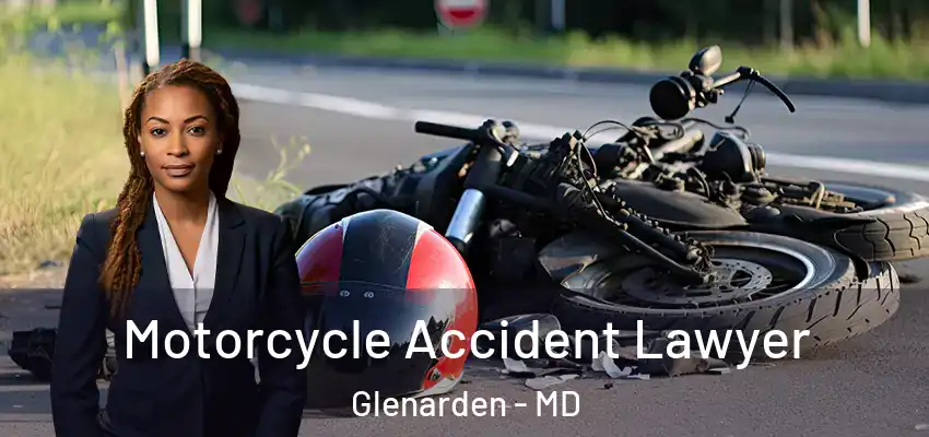 Motorcycle Accident Lawyer Glenarden - MD