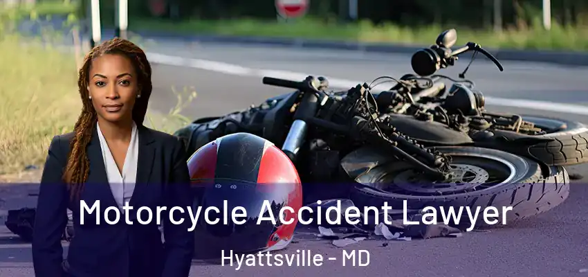  Motorcycle Accident Lawyer Hyattsville - MD