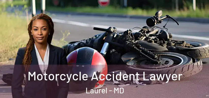  Motorcycle Accident Lawyer Laurel - MD