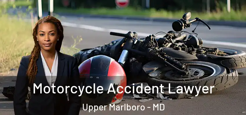  Motorcycle Accident Lawyer Upper Marlboro - MD