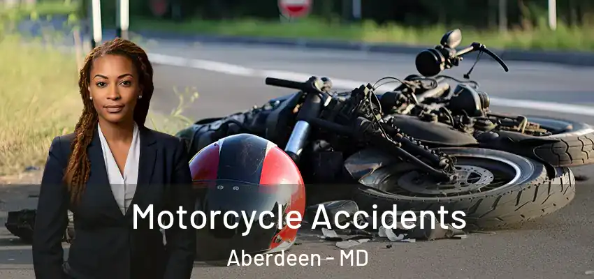 Motorcycle Accidents Aberdeen - MD