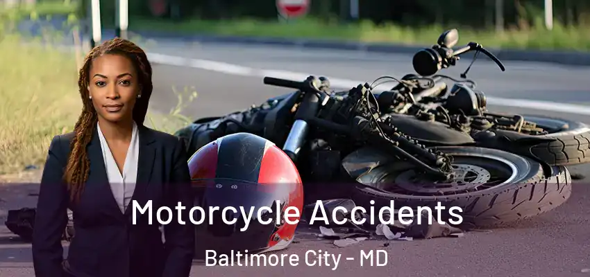 Motorcycle Accidents Baltimore City - MD