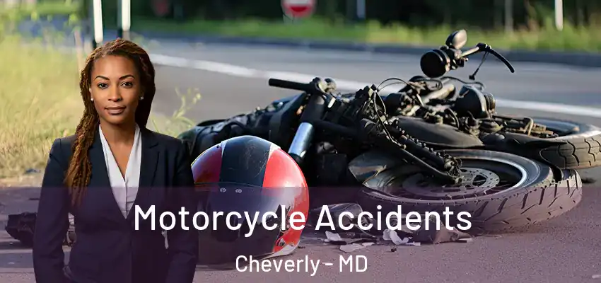 Motorcycle Accidents Cheverly - MD