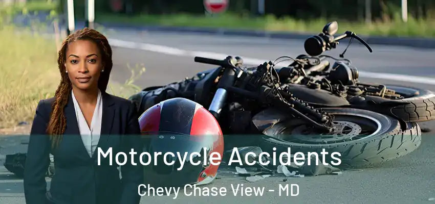 Motorcycle Accidents Chevy Chase View - MD