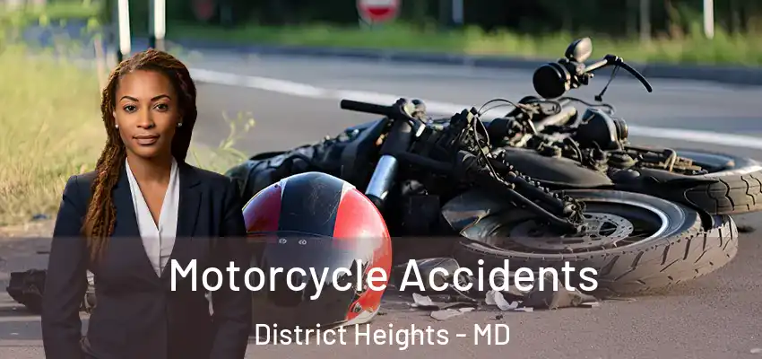Motorcycle Accidents District Heights - MD