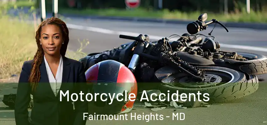 Motorcycle Accidents Fairmount Heights - MD