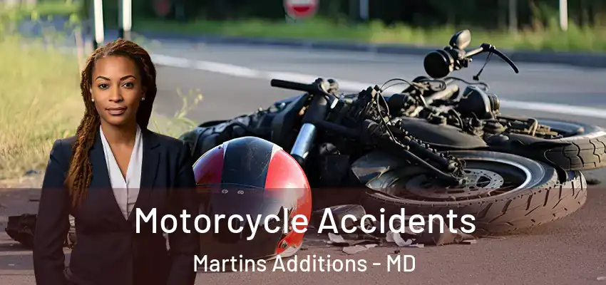  Motorcycle Accidents Martins Additions - MD