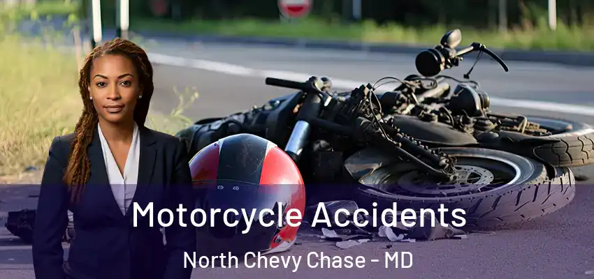 Motorcycle Accidents North Chevy Chase - MD