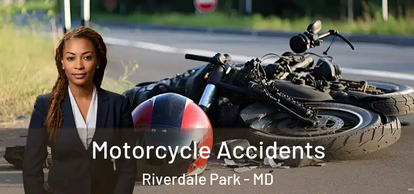 Motorcycle Accidents Riverdale Park - MD