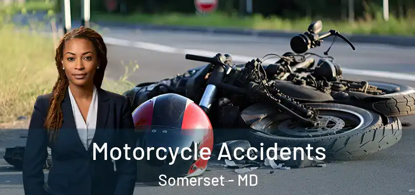 Motorcycle Accidents Somerset - MD