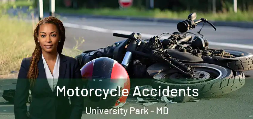 Motorcycle Accidents University Park - MD