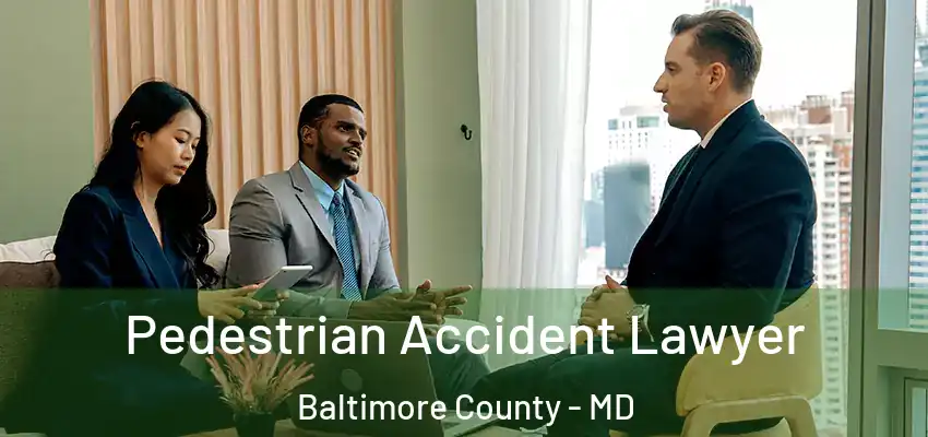 Pedestrian Accident Lawyer Baltimore County - MD