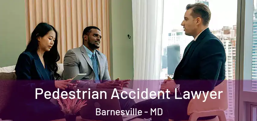  Pedestrian Accident Lawyer Barnesville - MD