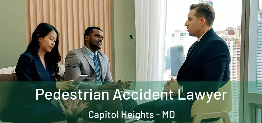  Pedestrian Accident Lawyer Capitol Heights - MD