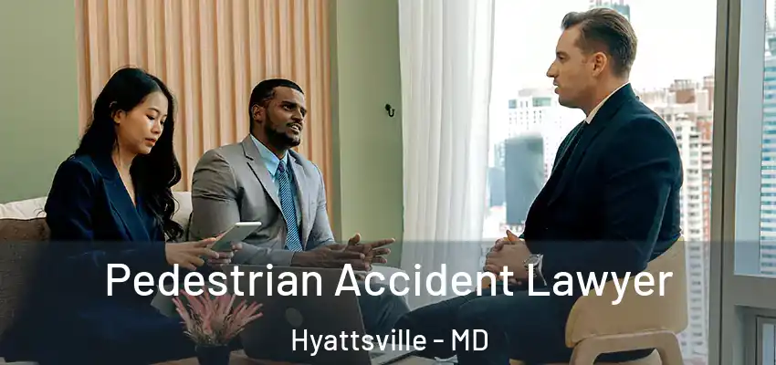  Pedestrian Accident Lawyer Hyattsville - MD