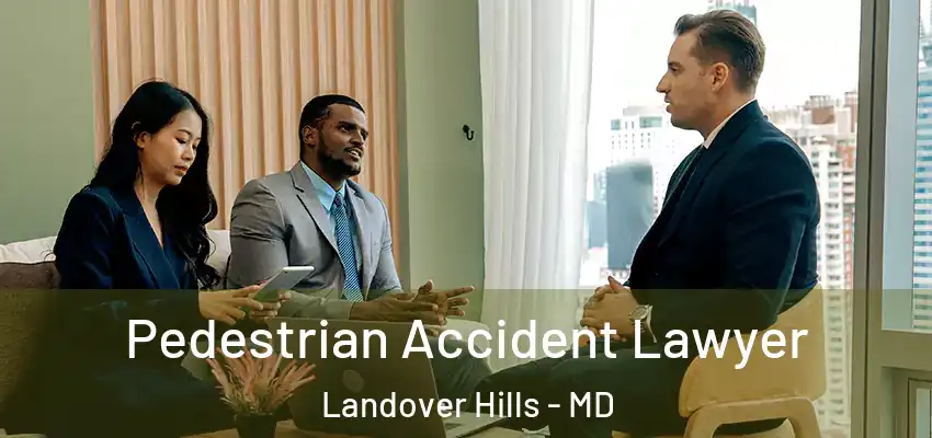 Pedestrian Accident Lawyer Landover Hills - MD