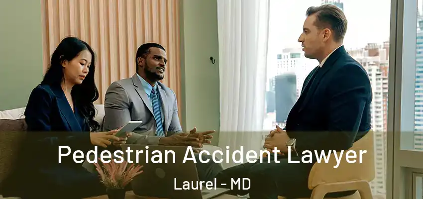  Pedestrian Accident Lawyer Laurel - MD