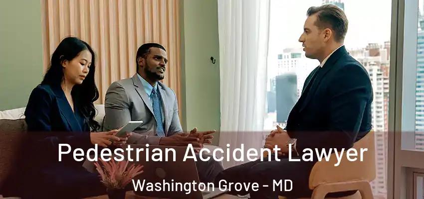  Pedestrian Accident Lawyer Washington Grove - MD