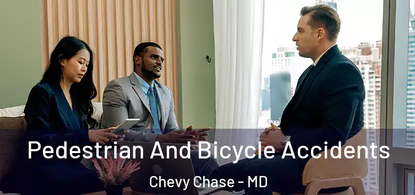 Pedestrian And Bicycle Accidents Chevy Chase - MD