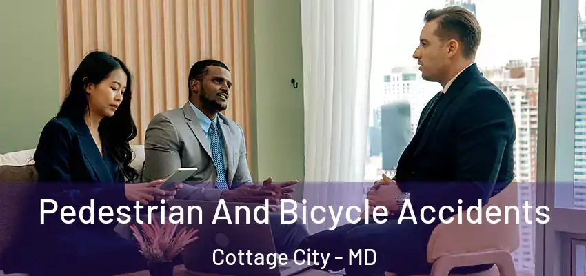 Pedestrian And Bicycle Accidents Cottage City - MD