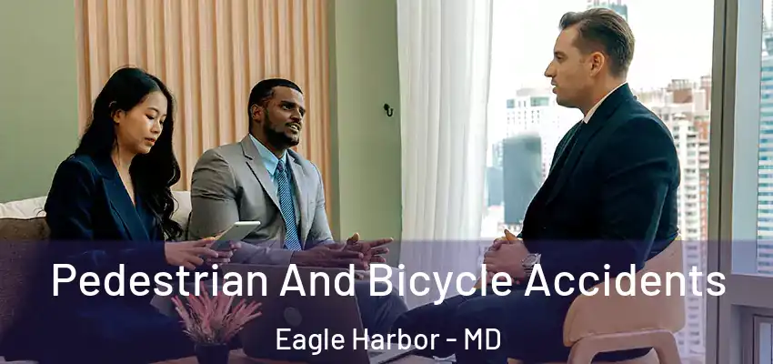 Pedestrian And Bicycle Accidents Eagle Harbor - MD