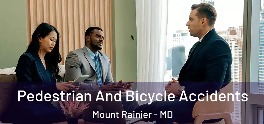 Pedestrian And Bicycle Accidents Mount Rainier - MD