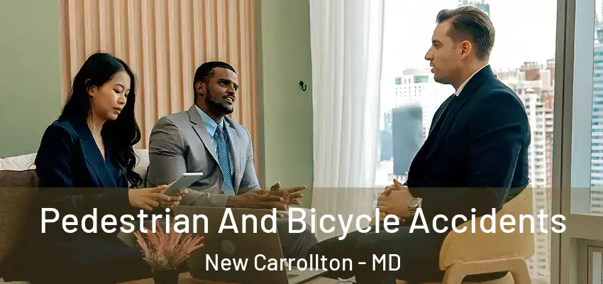 Pedestrian And Bicycle Accidents New Carrollton - MD