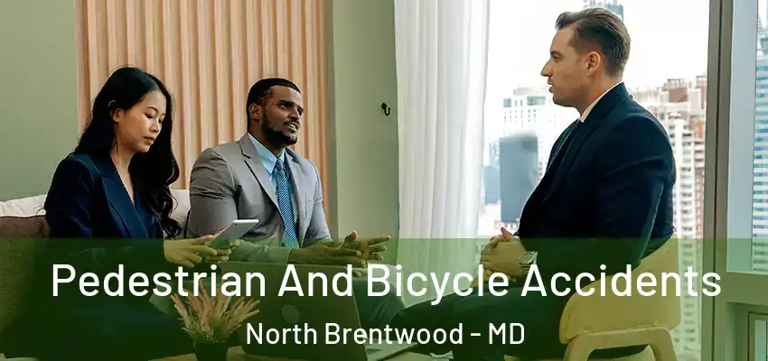 Pedestrian And Bicycle Accidents North Brentwood - MD