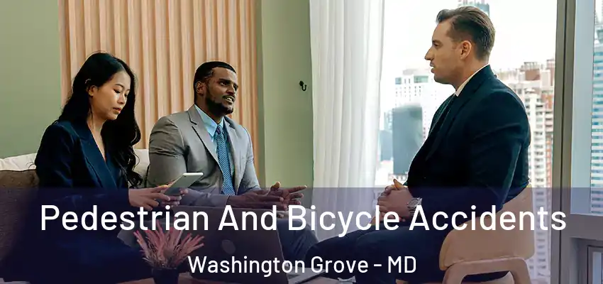 Pedestrian And Bicycle Accidents Washington Grove - MD