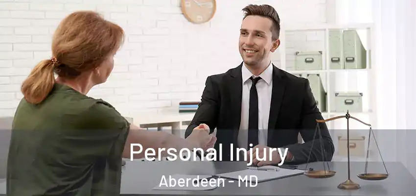 Personal Injury Aberdeen - MD