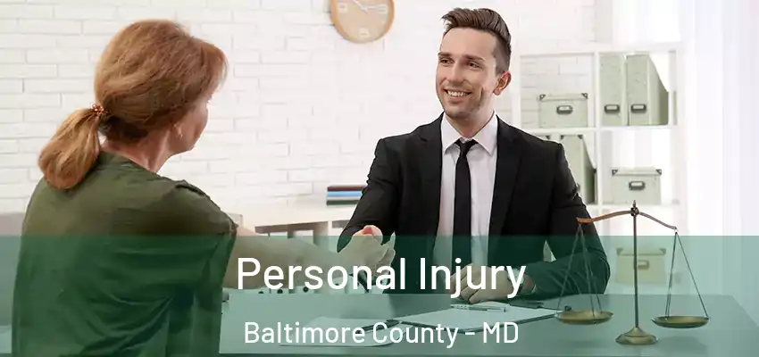 Personal Injury Baltimore County - MD