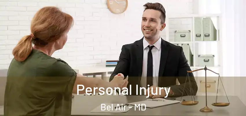 Personal Injury Bel Air - MD